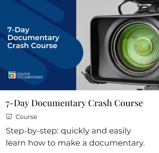 7-Day Documentary Crash Course