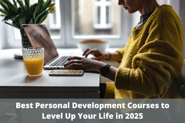 Best Personal Development Courses to Level Up Your Life This Year (2025)