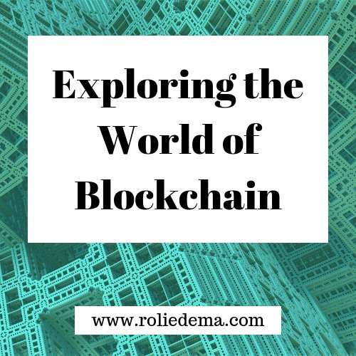 Blockchain | Exploring The World of Blockchain Technology - An Essay
